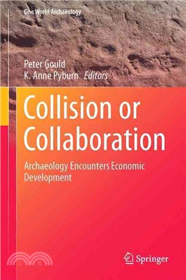 Collision or Collaboration ─ Archaeology Encounters Economic Development