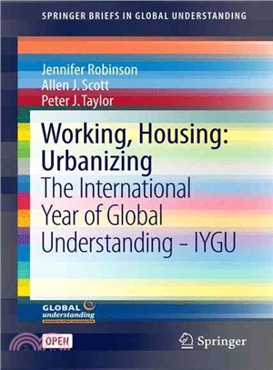 Working, Housing ― Urbanizing - the International Year of Global Understanding