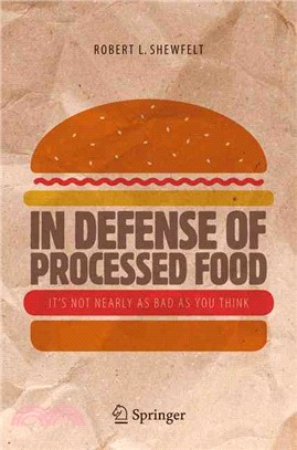 In Defense of Processed Food ─ It Not Nearly As Bad As You Think