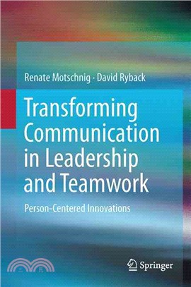 Transforming Communication in Leadership and Teamwork ─ Person-centered Innovations