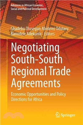 Negotiating South-south Regional Trade Agreements ― Economic Opportunities and Policy Directions for Africa