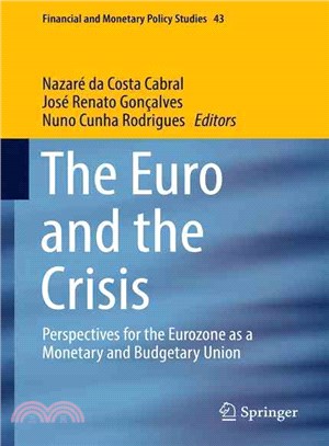 The Euro and the Crisis ― Perspectives for the Eurozone As a Monetary and Budgetary Union