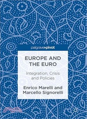 Europe and the Euro ― Integration, Crisis and Policies