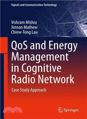 Qos and Energy Management in Cognitive Radio Network ― Case Study Approach