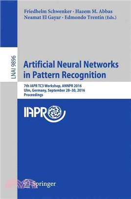 Artificial Neural Networks in Pattern Recognition ― 7th Iapr Tc3 Workshop, Annpr 2016, Ulm, Germany, September 28?0, 2016, Proceedings