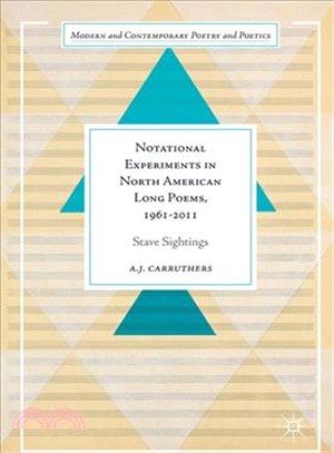 Notational Experiments in North American Long Poems 1960-2011 ― Stave Sightings