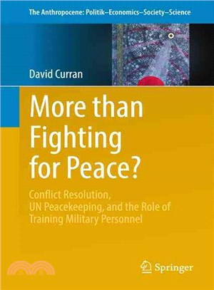 More Than Fighting for Peace? ― Conflict Resolution, Un Peacekeeping, and the Role of Training Military Personnel