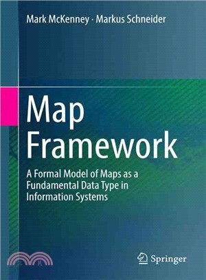 Map Framework ― A Formal Model of Maps As a Fundamental Data Type in Information Systems