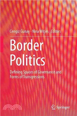 Border Politics ― Defining Spaces of Governance and Forms of Transgressions