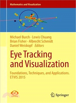 Eye Tracking and Visualization ― Foundations, Techniques, and Applications