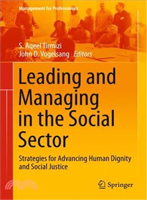 Leading and Managing in the Social Sector ― Strategies for Advancing Human Dignity and Social Justice