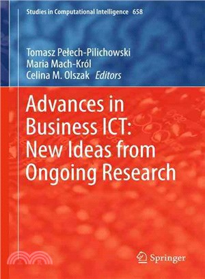 Advances in Business Ict ― New Ideas from Ongoing Research