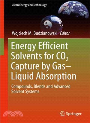 Energy Efficient Solvents for Co2 Capture by Gas-liquid Absorption ― Compounds, Blends and Advanced Solvent Systems