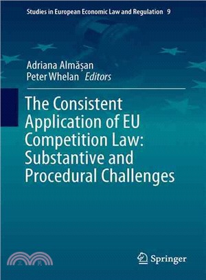 The Consistent Application of Eu Competition Law ― Substantive and Procedural Challenges