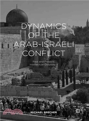 Dynamics of the Arab-israel Conflict ─ Past and Present: Intellectual Odyssey