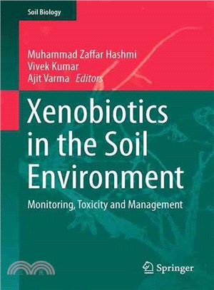Xenobiotics in the Soil Environment ― Monitoring, Toxicity and Management