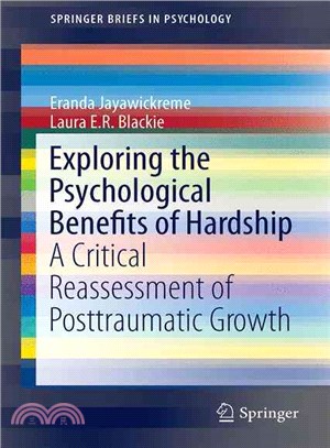 Exploring the Psychological Benefits of Hardship ― A Critical Reassessment of Posttraumatic Growth