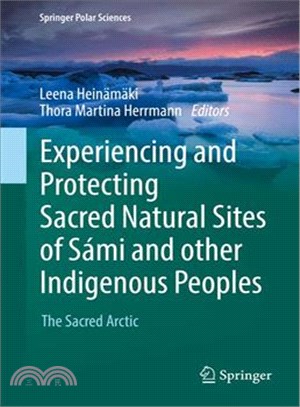 Experiencing and Protecting Sacred Natural Sites of S憳可 and Other Indigenous Peoples ― The Sacred Arctic