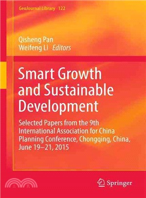 Smart Growth and Sustainable Development ― Selected Papers from the 9th International Association for China Planning Conference