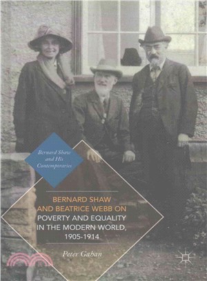 Bernard Shaw and Beatrice Webb on Poverty and Equality in the Modern World, 1905?914