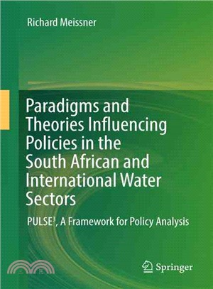 Paradigms and Theories Influencing Policies in the South African and International Water Sectors ― Pulse3, a Framework for Policy Analysis