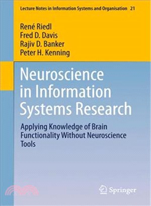 Neuroscience in Information Systems Research ― Applying Knowledge of Brain Functionality Without Neuroscience Tools