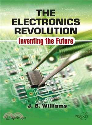 The Electronics Revolution ─ Inventing the Future