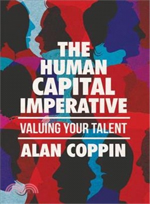 The Human Capital Imperative ─ Valuing Your Talent