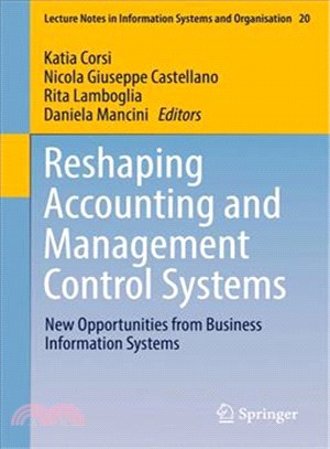 Reshaping Accounting and Management Control Systems ― New Opportunities from Business Information Systems