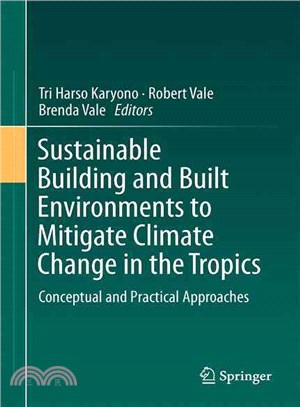 Sustainable Building and Built Environments to Mitigate Climate Change in the Tropics ― Conceptual and Practical Approaches