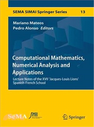 Computational Mathematics, Numerical Analysis and Applications ― Lecture Notes of the XVII Jacques-louis Lions' Spanish-french School