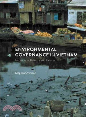 Environmental Governance in Vietnam ― Institutional Reforms and Failures