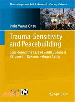 Trauma-sensitivity and Peacebuilding ― Considering the Case of South Sudanese Refugees in Kakuma Refugee Camp