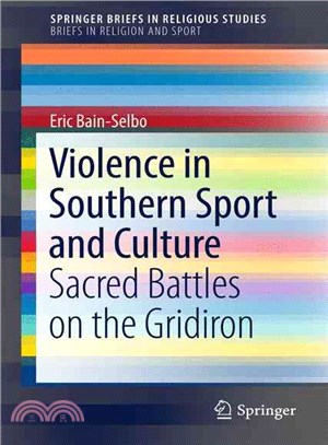 Violence in Southern Sport and Culture ― Sacred Battles on the Gridiron