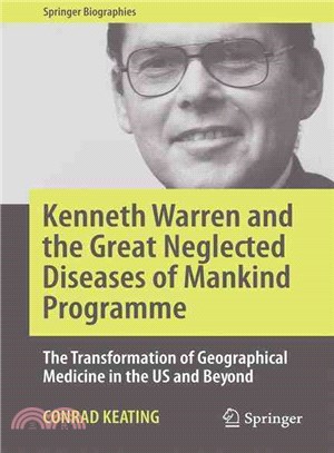 Kenneth Warren and the Great Neglected Diseases of Mankind Programme ― The Transformation of Geographical Medicine in the Us and Beyond