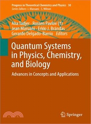 Quantum Systems in Physics, Chemistry, and Biology ― Advances in Concepts and Applications