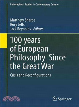 100 Years of European Philosophy Since the Great War ― Crisis and Reconfigurations