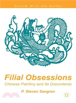 Filial Obsessions ─ Chinese Patriliny and Its Discontents