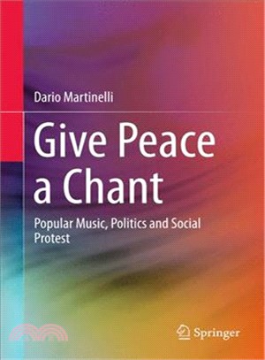 Give Peace a Chant ─ Popular Music, Politics and Social Protest