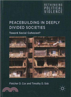 Peacebuilding in Deeply Divided Societies ― Toward Social Cohesion?