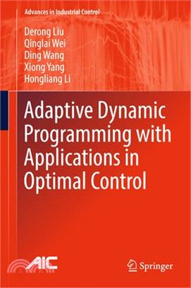 Adaptive Dynamic Programming With Applications in Optimal Control