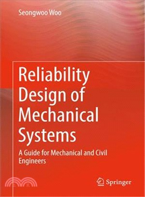 Reliability Design of Mechanical Systems ― A Guide for Mechanical and Civil Engineers