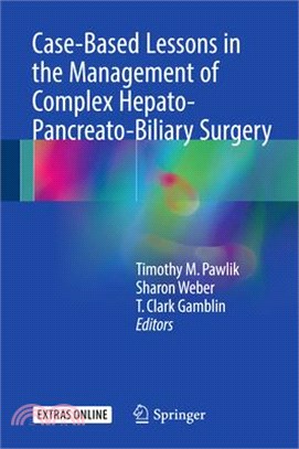 Case-based Lessons in the Management of Complex Hepato-pancreato-biliary Surgery