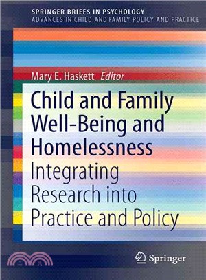 Child and Family Well-being and Homelessness ─ Integrating Research into Practice and Policy