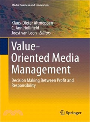 Value-Oriented Media Management ─ Decision Making Between Profit and Responsibility