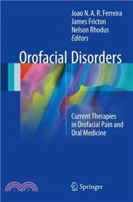 Orofacial Disorders：Current Therapies in Orofacial Pain and Oral Medicine