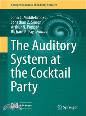 The Auditory System at the Cocktail Party