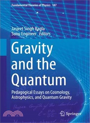 Gravity and the Quantum ― Pedagogical Essays on Cosmology, Astrophysics, and Quantum Gravity