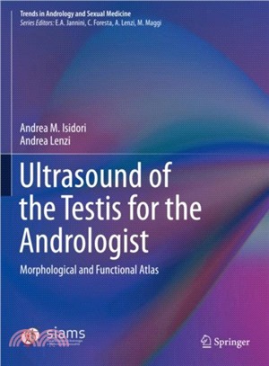 Ultrasound of the Testis for the Andrologist：Morphological and Functional Atlas