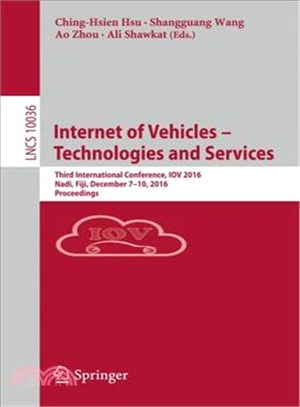 Internet of Vehicles ― Third International Conference, Iov 2016, Nadi, Fiji, December 7?0, 2016, Proceedings